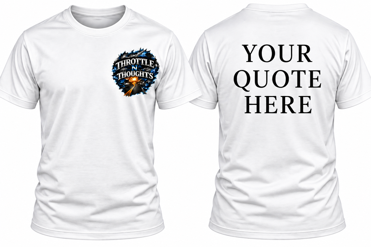 Custom Quote Apparel-Throttle N Thoughts