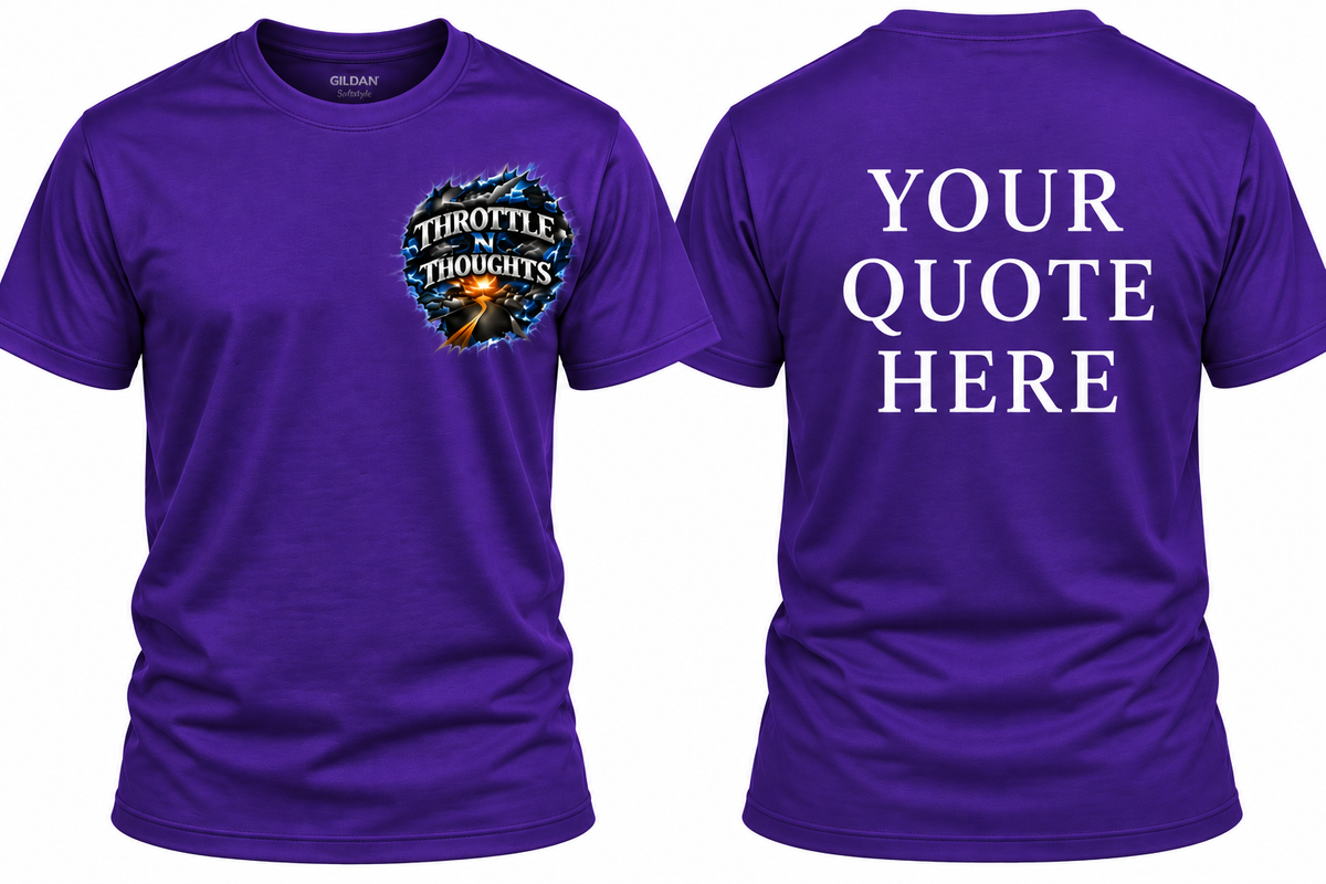 Custom Quote Apparel-Throttle N Thoughts
