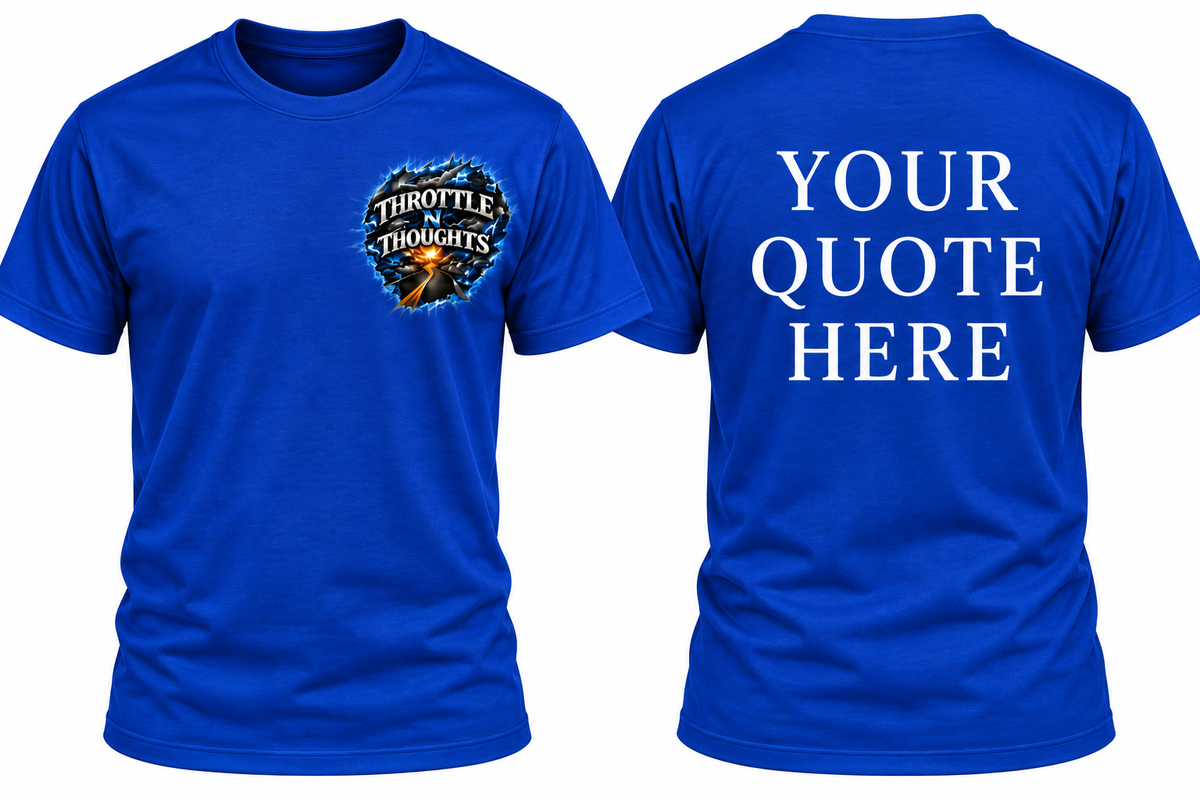 Custom Quote Apparel-Throttle N Thoughts