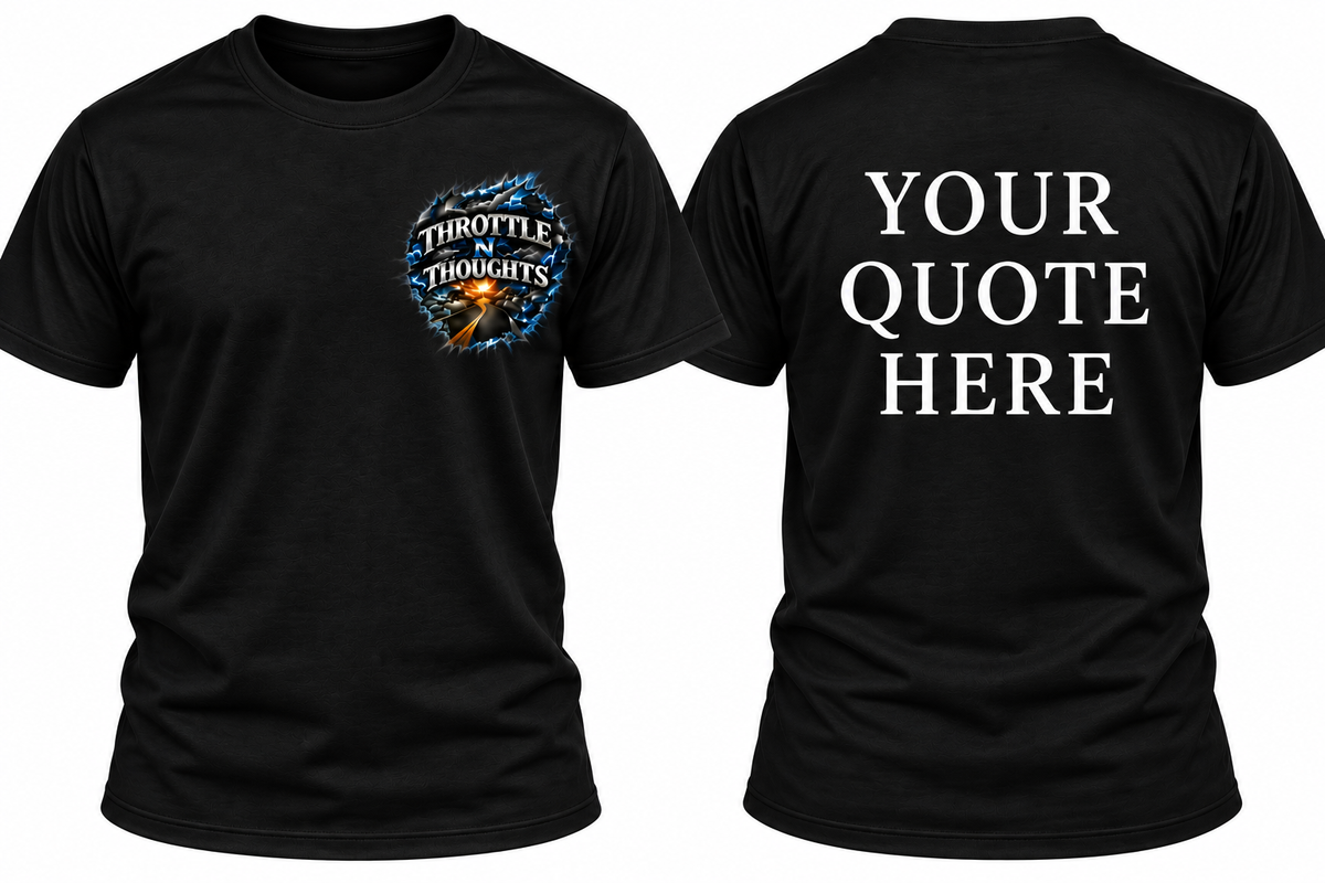 Custom Quote Apparel-Throttle N Thoughts